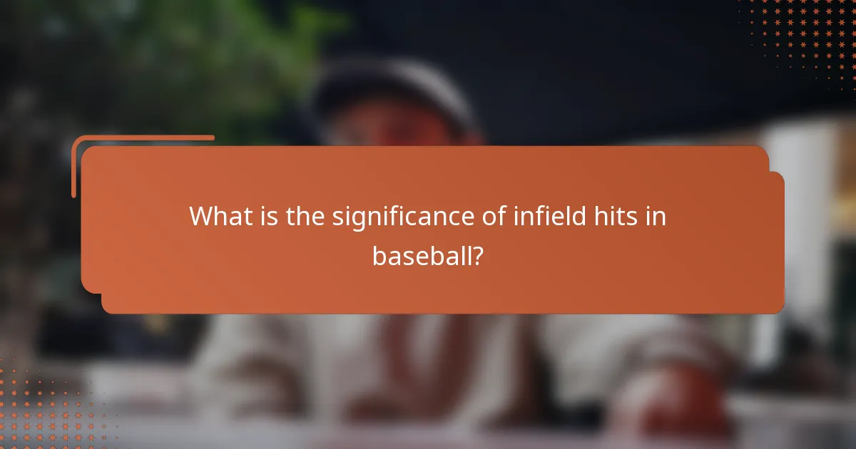 What is the significance of infield hits in baseball?